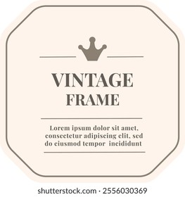 Vintage frame design incorporating a crown, elegant lines, and a customizable text area, suitable for various projects requiring a classic and regal touch