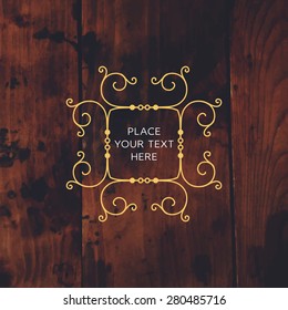 Vintage Frame for Luxury Logos, Restaurant, Hotel, Boutique or Business Identity. Royalty, Heraldic Design with Flourishes Elegant Design Elements. Vector Illustration Template. Vintage Wood Texture
