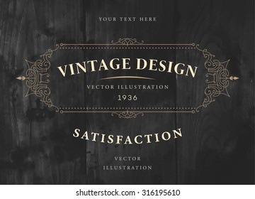 Vintage Frame for Luxury Logos, Restaurant, Hotel, Boutique or Business Identity. Royalty, Heraldic Design with Flourishes Elegant Design Elements. Vector Illustration Template Wood Texture Background