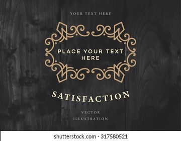 Vintage Frame for Luxury Logos, Restaurant, Hotel, Boutique or Business Identity. Royalty, Heraldic Design with Flourishes Elegant Design Elements. Vector Illustration Template Wood Texture Background