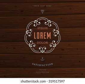 Vintage Frame for Luxury Logos, Restaurant, Hotel, Boutique or Business Identity. Royalty, Heraldic Design with Flourishes Elegant Design Elements. Vector Illustration Template Wood Texture Background