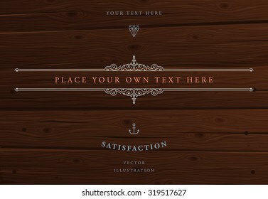 Vintage Frame for Luxury Logos, Restaurant, Hotel, Boutique or Business Identity. Royalty, Heraldic Design with Flourishes Elegant Design Elements. Vector Illustration Template Wood Texture Background