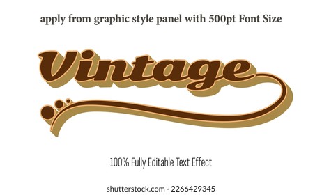 Vintage - fully editable effect, Apply from graphics style panel with 350 to 500pt font size.