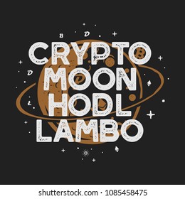 Vintage Funny Cryptocurrency T-Shirt or Poster. Retro Moon orbit illustration with different currencies and funny words - crypto, moon, hodl, lambo. Blockchain design. Gift tee. Stock vector.