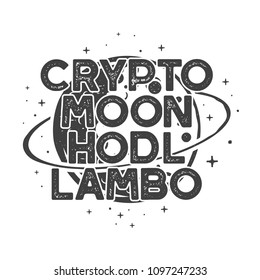 Vintage Funny Cryptocurrency T-Shirt or Poster. Retro Moon orbit illustration with different currencies and funny words - crypto, moon, hodl, lambo. Blockchain concept. Gift tee. Stock vector.