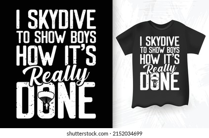 Vintage Funny Skydiver Parachute Skydiving T-Shirt Design
