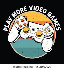 Vintage gaming t shirt design with play more video games text . Game controller illustration for t-shirt, poster etc.