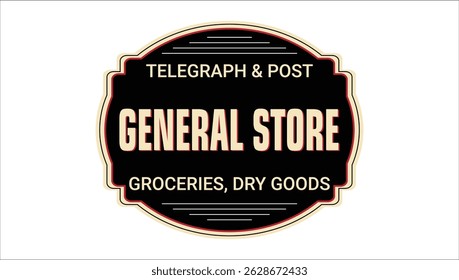 Vintage general store signboard with bold text for groceries, dry goods, and post services	