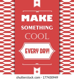 Vintage gigt card with quote "Make something cool every day"