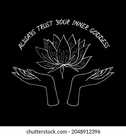 Vintage Gold and Black Mystic Hands holding lotus flower with lettering Always Trust Your Inner Goddess illustration