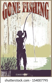 Vintage gone fishing sign. Man fishing at lake.