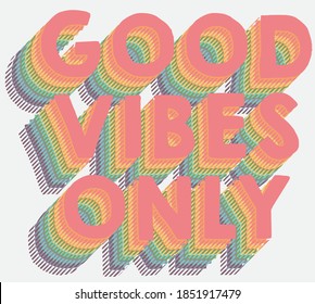 Vintage good vibes only slogan illustration with rainbow colors - Retro groovy hippie font text vector print for girl tee / t shirt and sticker - Shutterstock ID 1851917479