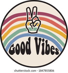 Vintage good vibes slogan illustration with pastel colors rainbow - Retro groovy hippie graphic text vector print for girl tee / t shirt and sticker