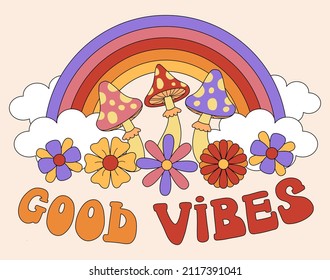 Vintage good vibes slogan  illustration  with  rainbow, flower  and psychedelic  mushrooms. Vector print with Hippie Style for t shirt or stickers.