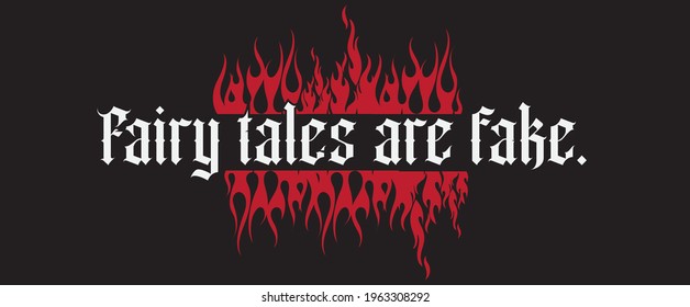 Vintage gothic fairy tales are fake slogan for t shirt