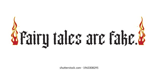 Vintage gothic fairy tales are fake slogan for t shirt