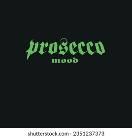 
Vintage and Gothic romantic slogan of PROSESSO, printed in green. Illustration of T-shirts for girls and boys.graphic vector pattern for T-shirts, hoodies, banners, textiles, fabrics