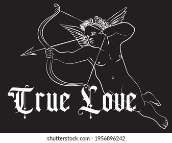 Vintage gothic true love slogan print with baby love angel eros with arrow for girl tee t shirt or sticker - Vector