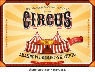 Vintage Grand Circus Poster With Marquee/
Illustration of a retro vintage circus horizontal background, with marquee, big top, elegant titles and grunge texture