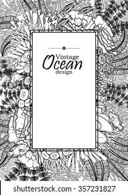 Vintage graphic card with ocean flora and fauna with square frame.  Fish, seashells, seaweed and corals drawn in line art style on white background. Coloring book page design for adults and kids