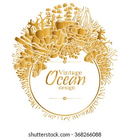 Vintage graphic card with Sea and ocean flora and fauna with circle frame.  Fish,  seaweed and corals drawn in line art style in golden colors