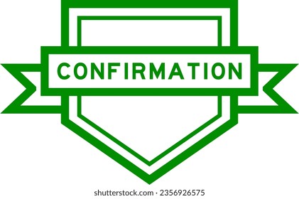 Vintage green color pentagon label banner with word confirmation on white background