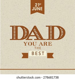 Vintage greeting card design "Dad You Are The Best" on brown background for Happy Father's Day celebrations. 