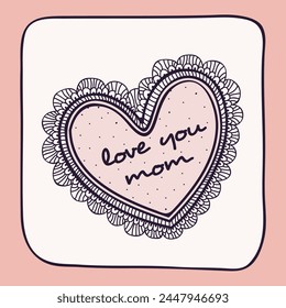 Vintage greeting card with floral decorated heart shape and text Love You Mom for Happy Mother's Day celebration.