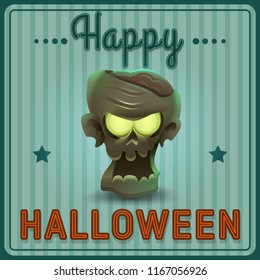 Vintage greeting card - head zombie. Vector illustration with text Happy Halloween.