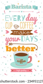 Vintage greeting coffee illustration card with inspirational and motivational quotes. Winter coffee and tea. Stylish typographic poster. Cay be used for winter hipster design, cards, posters.