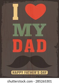 Vintage greeting or invitation card design with stylish text I Love Dad for Happy Father's Day celebration. 