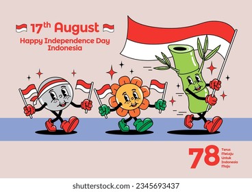 vintage groovy characters Happy Independence Day Indonesia concept for poster of sticker design. Terus Melaju Untuk Indonesia Maju means keep going for advanced Indonesia