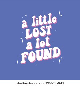 vintage groovy quote for posters, cards, prints. Motivational quote decorated with stars. Retro typography phrase. EPS 10