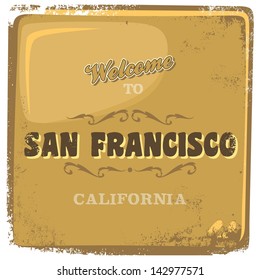 vintage grunge effect of america san francisco touristic greeting advertising sign