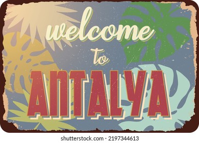 vintage grunge retro sign welcome to antalya