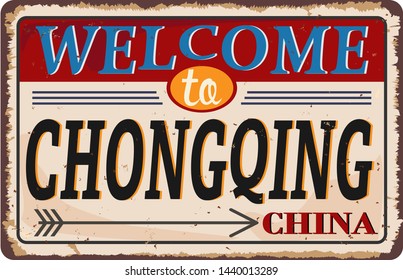 Vintage grunge Welcome to Chongqing China rusted plate on white background