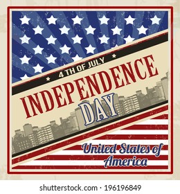 Vintage grungy poster in retro style for American Independence Day, vector illustration