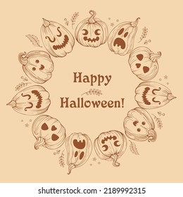 Vintage Halloween round frame of Jack o lantern. Pumpkins in hand drawn style with scary and funny faces on a beige background. Earthy tones. For stickers, posters, postcards, design elements