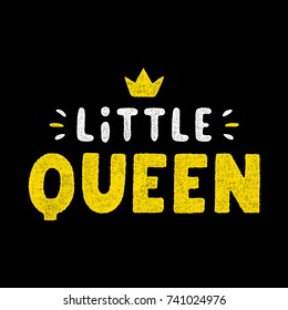 Vintage hand drawn calligraphy. Retro colorful lettering. Little queen. Quote for t-shirt.