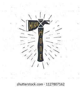 Vintage hand drawn camp axe. Adventure t shirt design. Wanderlust thematic tee graphics. Typography patch with sunbursts. Travel emblem. Hike more text quote inside. Stock vector illustration
