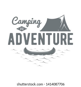 Vintage hand drawn camping badge and emblem. Outdoor adventure logo in retro style. Included tent, canoe and river waves. For wanderlust clubs, banners, nameplates. Illustration in monochrome design.