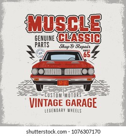 Vintage hand drawn classic muscle car t shirt design. Classic automobile poster with words - vintage garage, legendary wheels. Retro automotive tee goes in retro colors. Stock vector illustration.