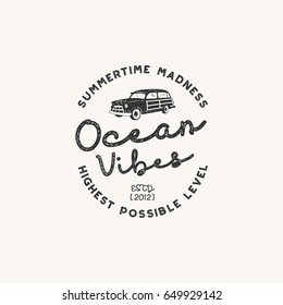 Vintage hand drawn label design. Ocean vibes sign with old retro style surf car. Hipster tee apparel template for t shirt prints, mugs, other brand identity. Isolated on white. Stock vector poster.