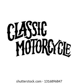 Vintage hand drawn and lettering. Classic Motorcycle. Vintage Design. Legend and Speed. Grunge Illustration. Classic style.