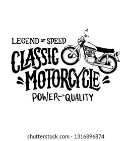Vintage hand drawn and lettering. Classic Motorcycle. Vintage Design. Legend and Speed. Grunge Illustration. Classic style.
