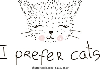 Vintage hand drawn lettering hipster composition with phrase I prefer cats.  Print, typographic, greeting, poster, t-shirt design about pet. Vector