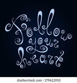 Vintage hand drawn lettering poster. Vector typography concept.  Romantic quote for valentines day card or save the date card. Inspirational vector typography.