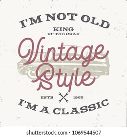 Vintage hand drawn muscle car t shirt design. Classic automotive typography poster. I m not old, i m a classic quote. Stock vector isolated on grunge background.