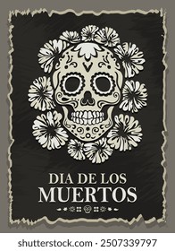 Vintage hand drawn poster with sugar skull (Calavera) decorated with intricate designs and marigold flowers on an old retro ripped paper background for Mexican Day of the Dead (Dia de los Muertos)