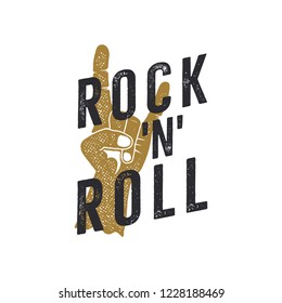 Vintage hand drawn rock n roll poster. Music t shirt print design. Musical tee graphics with hand sign and typography quote. Stock vector isolated on white background.